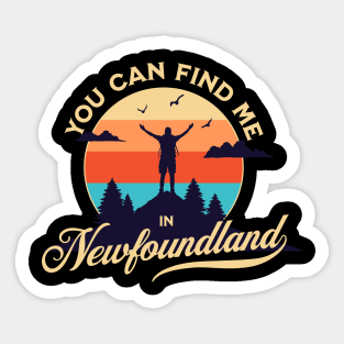 You Can Find Me in Newfoundland T-Shirt Sticker